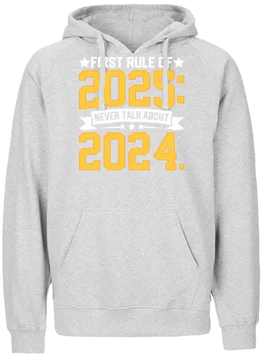 First rule of 2025: Never talk about 2024 - new year, humor, rule, banner, stars, graphic design - Fairtrade Hoodie