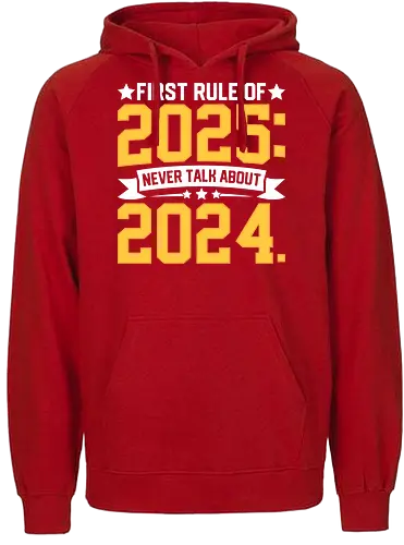 First rule of 2025: Never talk about 2024 - new year, humor, rule, banner, stars, graphic design - Fairtrade Hoodie