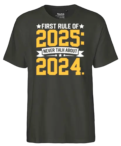 First rule of 2025: Never talk about 2024 - new year, humor, rule, banner, stars, graphic design - Fairtrade T-Shirt