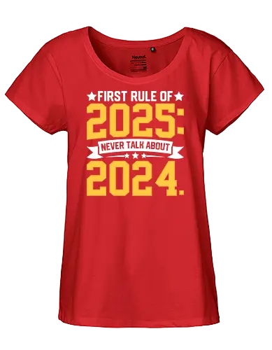 First rule of 2025: Never talk about 2024 - new year, humor, rule, banner, stars, graphic design - Fairtrade Girl Shirt