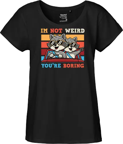 I'm not weird, you're boring