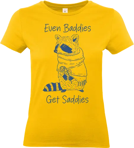 Even Baddies Get Saddies - even baddies, get saddies, raccoon, trash, mental health, anxiety, mental illness, funny, meme - Standard T-Shirt (Frauen)