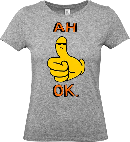 Ah Ok. (Ach Okay.)  - Daumen hoch, Cartoon, ach okay, Sarkasmus, widerwillige Zustimmung, Emoticon, Messenger, Humor, frech, genervt, enttäuschtes Gesicht, Ausdruck, lustig, textbasiert, Reaktion, eigenartig, modern, minimalistisch, verspielt, nachvollziehbar, emoticon, emoji, text, y2k - Standard T-Shirt (Frauen)