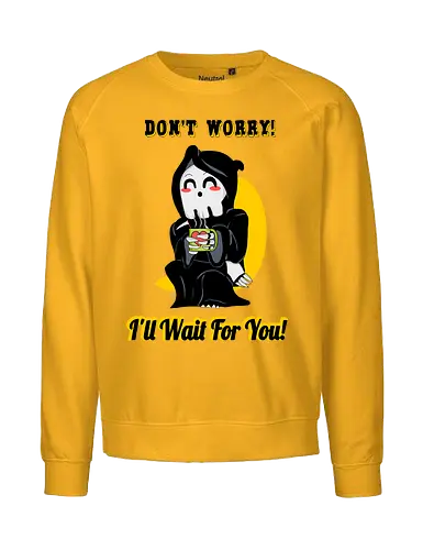 I'll Wait for You (Ich warte auf dich) - Sensenmann, Cartoon, lustig, süß, eigenartig, Tod mit einem Lächeln, geduldig, schwarzer Humor, schlürfend, Schicksal, warten, verspielt, niedlich, sarkastisch, makaber, gothisch, unbeschwert, witzig, Illustration, Charakter, kawaii - Fairtrade Sweatshirt