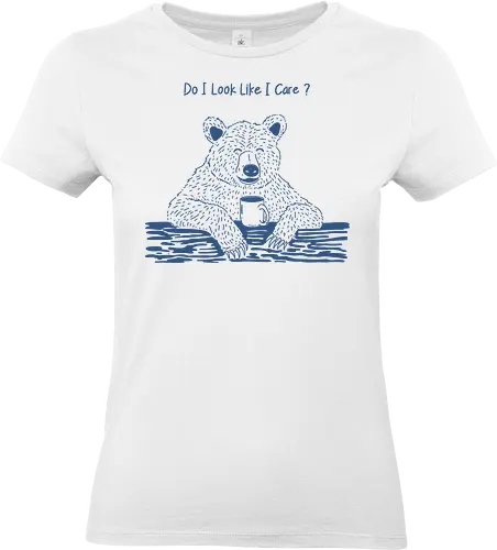 Do I Look Like I Care - bear, anxiety, anxious, meme, minimalist, do i look, like i care, care, caring, mental health, mental illness, happiness - Standard T-Shirt (Frauen)