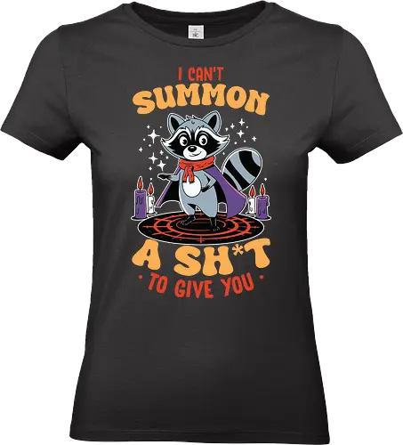I can't summon a sh*t to give you
