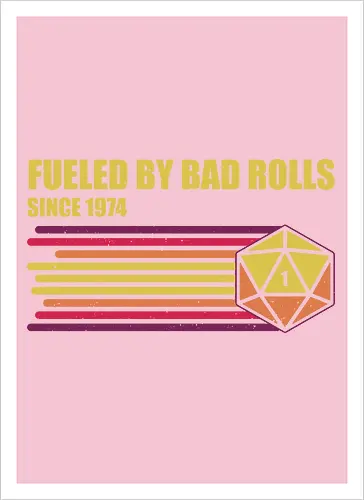 RPG Vintage - Fueled by Bad Rolls