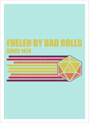 RPG Vintage - Fueled by Bad Rolls