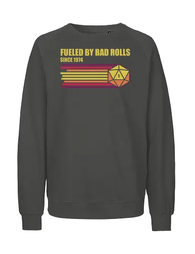RPG Vintage - Fueled by Bad Rolls - retro, vintage, fantasy, quest, adventure, rpg, Pen and Paper, d20, Pen and paper, dungeon master, role playing game, tabletop, game master, critical role, critical, critical hit, game - Fairtrade Sweatshirt