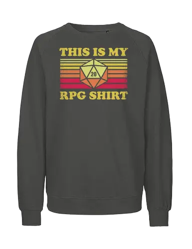 RPG Vintage - This is my RPG Shirt - retro, vintage, fantasy, quest, adventure, rpg, Pen and Paper, d20, Pen and paper, dungeon master, role playing game, tabletop, game master, critical role, critical, critical hit, game - Fairtrade Sweatshirt