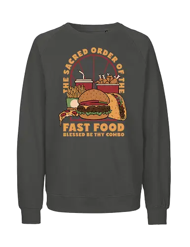 Sacred Order of Fast Food - fast food, ice cream, pizza, burgers, popsicles, tacos, fries, lettering, fried chicken, eating, hungry, funny - Fairtrade Sweatshirt