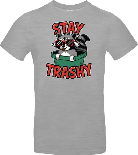 Stay Trashy