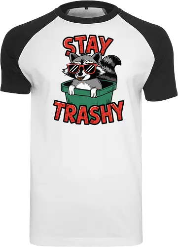 Stay Trashy