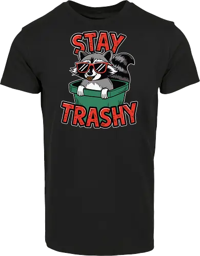 Stay Trashy