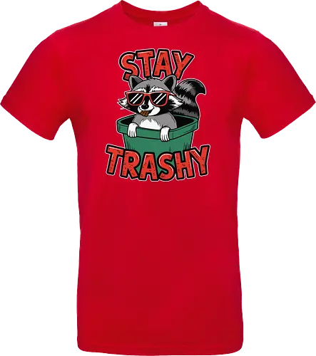 Stay Trashy