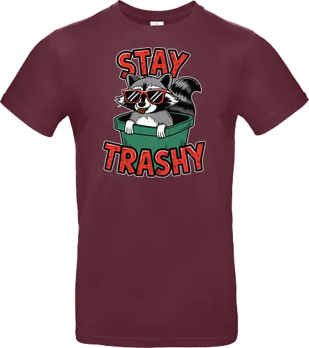 Stay Trashy