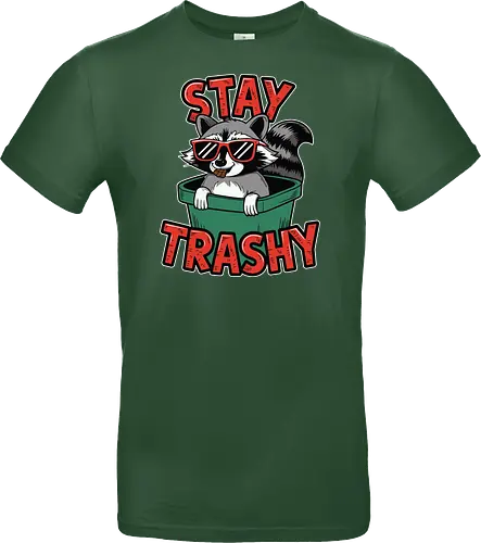 Stay Trashy
