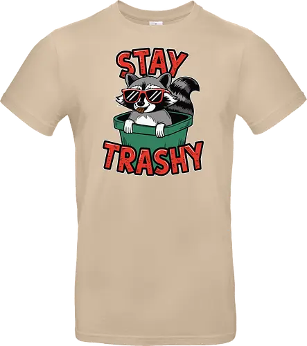 Stay Trashy