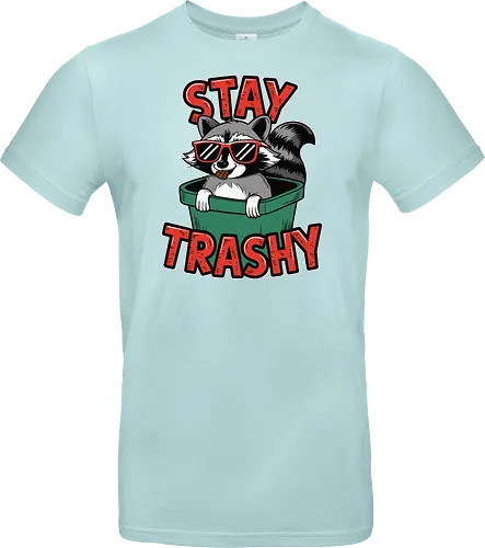 Stay Trashy