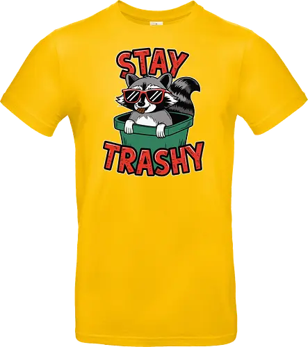 Stay Trashy