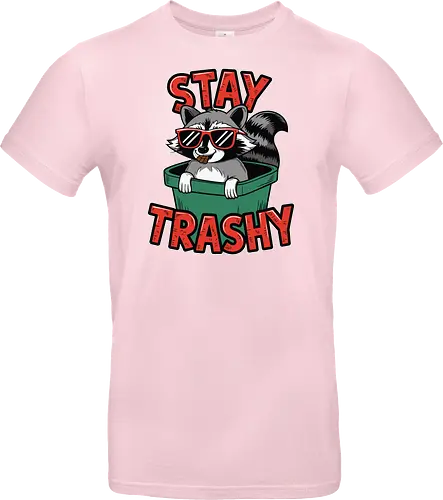 Stay Trashy