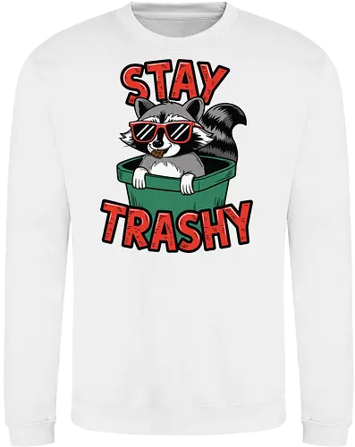 Stay Trashy