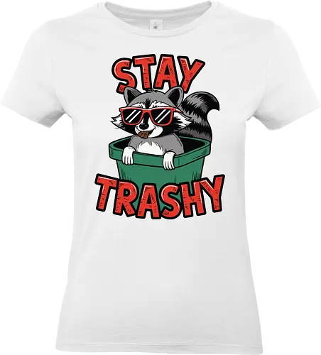 Stay Trashy