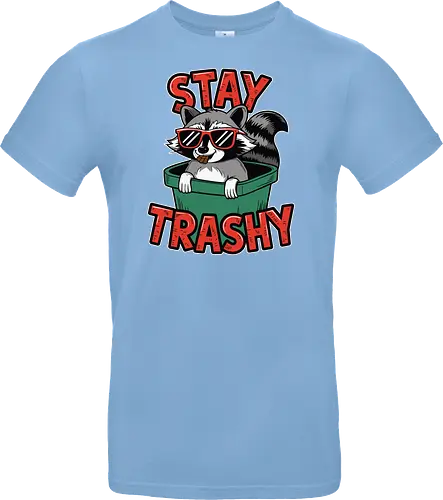 Stay Trashy