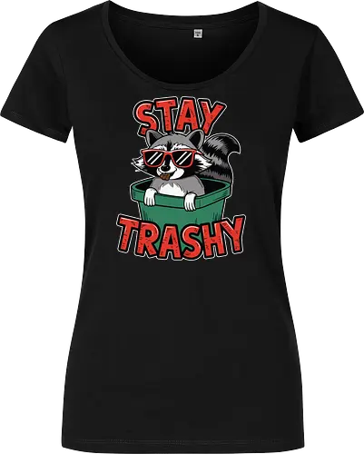 Stay Trashy