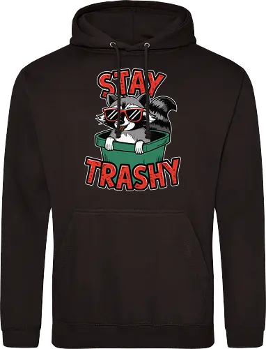 Stay Trashy