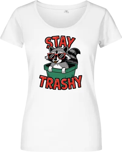 Stay Trashy