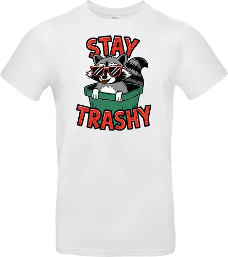 Stay Trashy