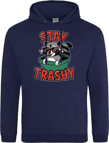 Stay Trashy
