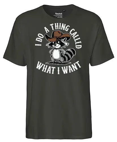 I do a thing called what I want - raccoon, cartoon, cowboy hat, humorous, text, attitude, western, playful, expression - Fairtrade T-Shirt