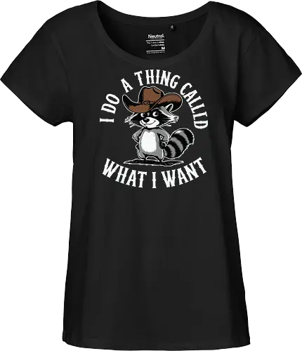 I do a thing called what I want