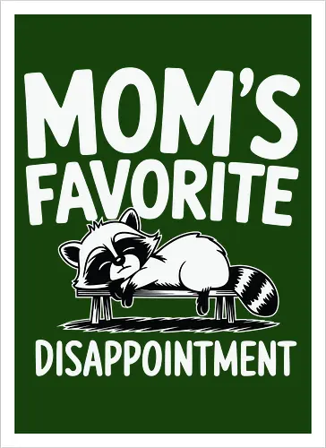 Mom's Favorite Disappointment