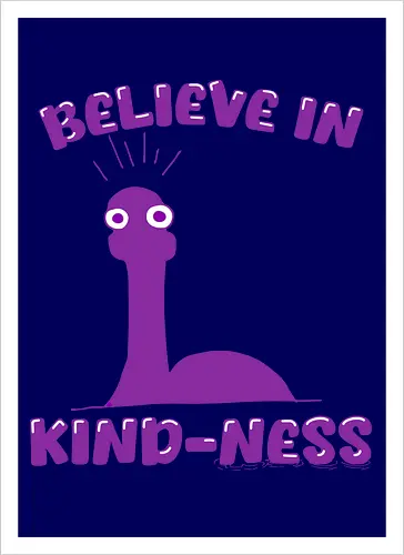 Believe in Kind-Ness (Glaube an Freundlichkeit)