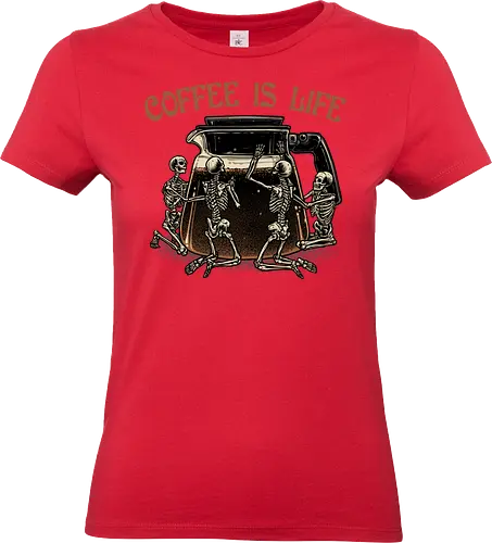 Coffee is Life - Coffee, caffeine, skeleton, life, funny, humor, coffee lover - Standard T-Shirt (Frauen)