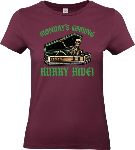 Monday’s coming - Funny, humor, morning, inspirational, motivational, skeleton - Standard T-Shirt (Frauen)