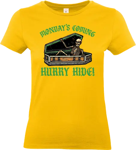 Monday’s coming - Funny, humor, morning, inspirational, motivational, skeleton - Standard T-Shirt (Frauen)