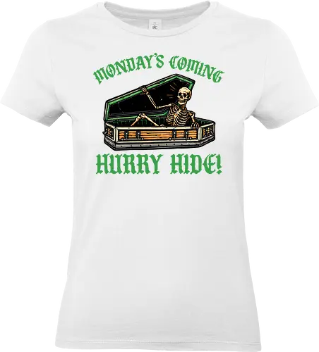 Monday’s coming - Funny, humor, morning, inspirational, motivational, skeleton - Standard T-Shirt (Frauen)