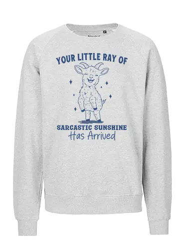 Sarcastic Sunshine  - your little ray of, sarcastic sunshine, has arrived, sheep, funny, humor, sarcastic, sarcasm, minimalist - Fairtrade Sweatshirt