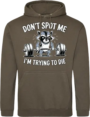 Don't spot me, I'm trying to die