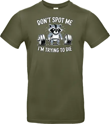 Don't spot me, I'm trying to die