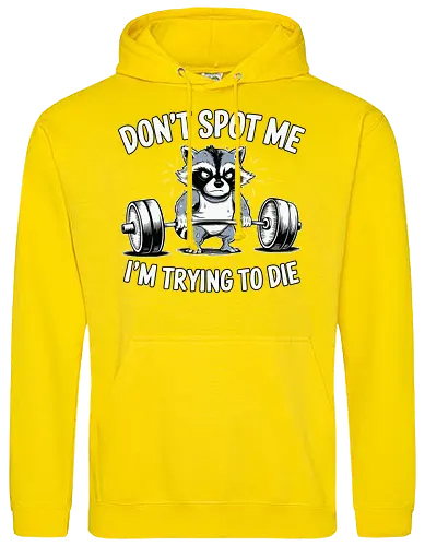Don't spot me, I'm trying to die