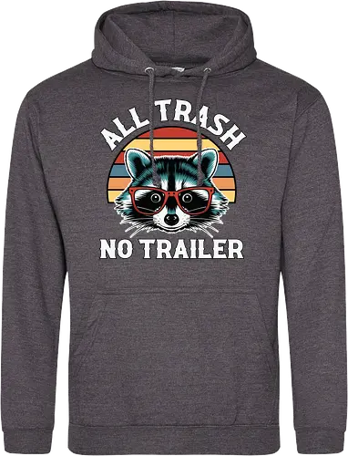 All Trash No Trailer