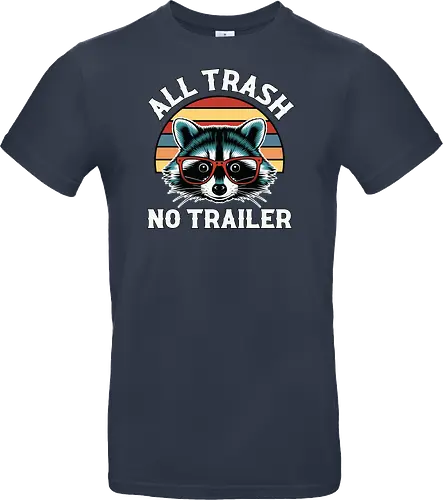 All Trash No Trailer