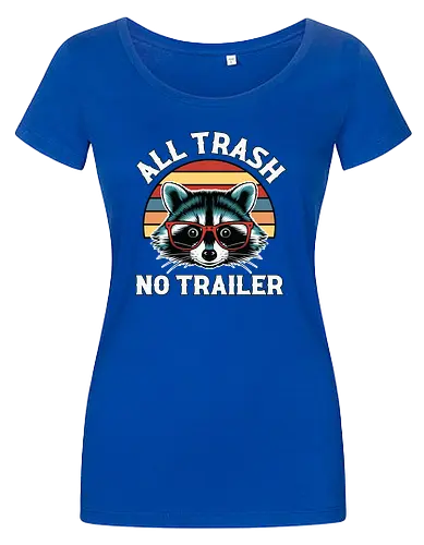 All Trash No Trailer