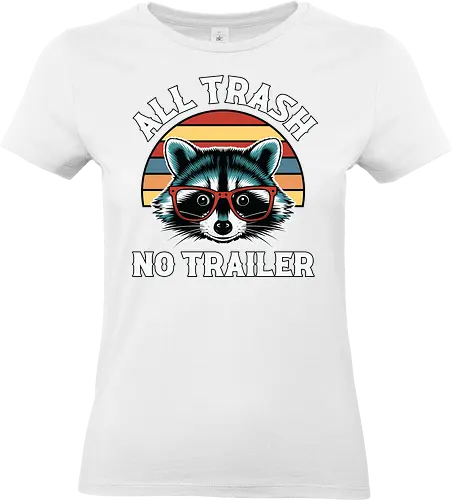 All Trash No Trailer - raccoon, retro, sunset, glasses, humor, text, design, slogan, fashion, wildlife - Standard T-Shirt (Frauen)