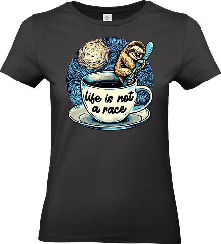 Life is not a race - Inspirational, motivational, animal, sloth, coffee, caffeine, cute - Standard T-Shirt (Frauen)